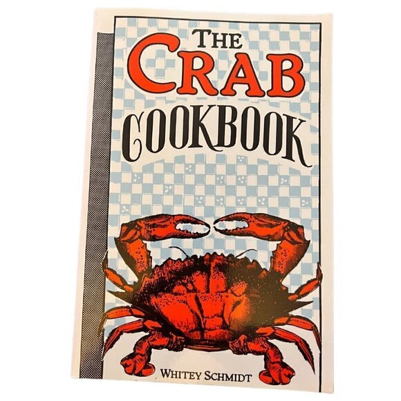 The Crab Cookbook by Whitey Schmidt - Picture 1 of 2